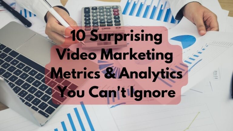 10 Surprising Video Marketing Metrics & Analytics You Can’t Ignore